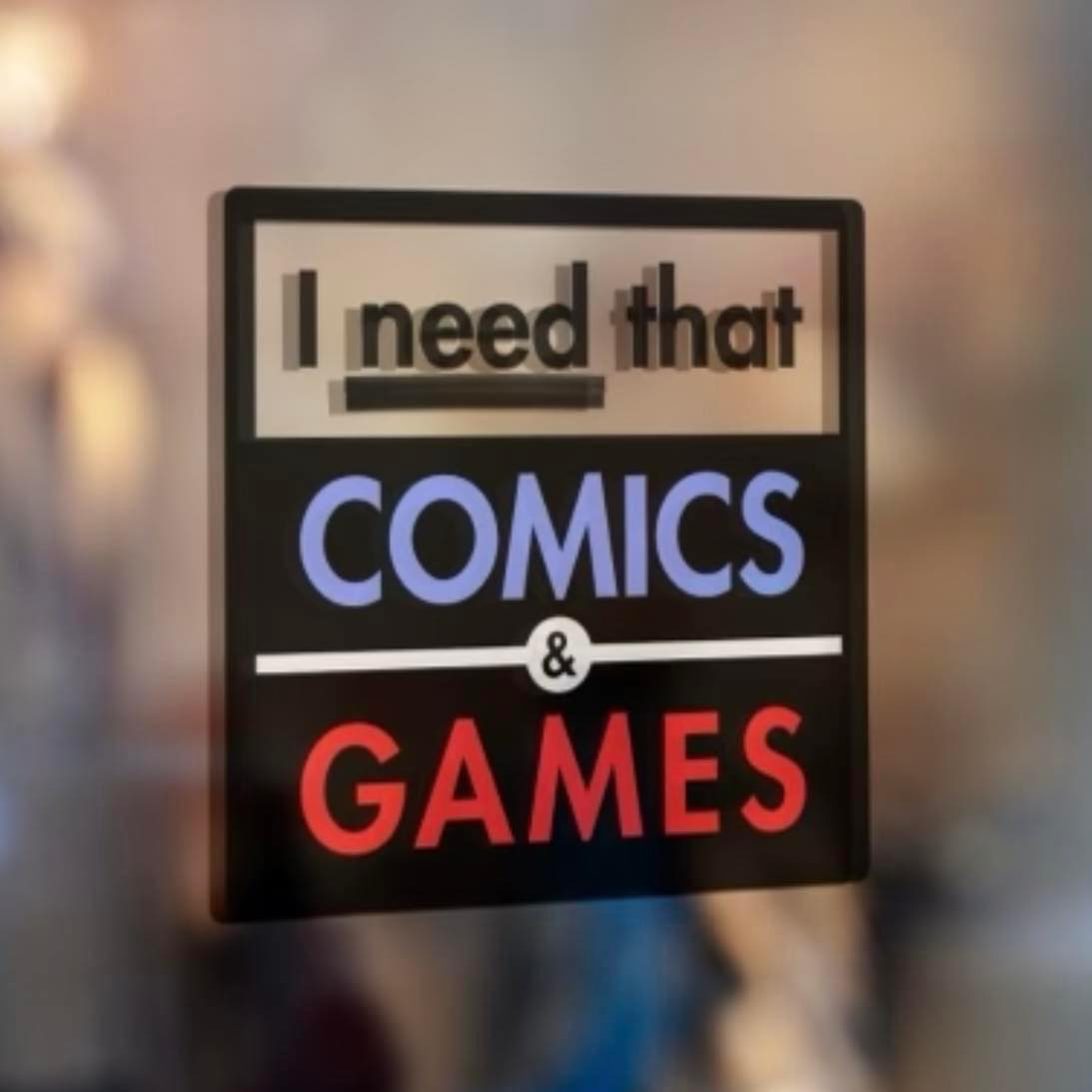 I need that Comics & Games